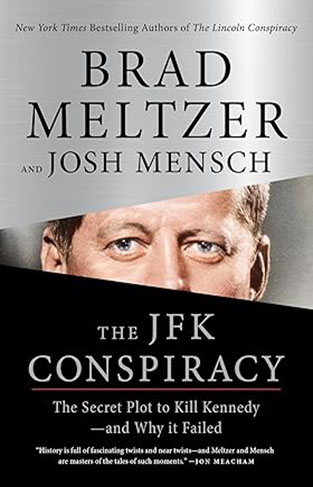 The JFK Conspiracy - The Secret Plot to Kill Kennedy-and Why It Failed